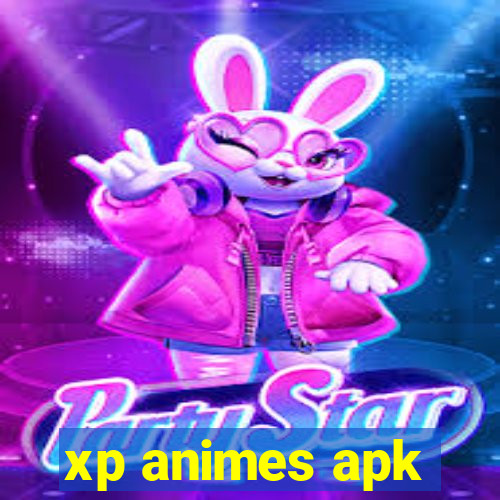 xp animes apk